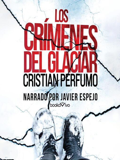 Title details for Los crímenes del glaciar by Cristian Perfumo - Available